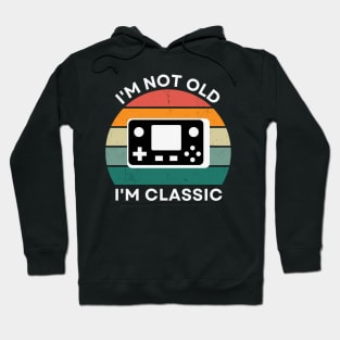 I'm not old, I'm Classic | Handheld Console | Retro Hardware | Vintage Sunset | '80s '90s Video Gaming Hoodie